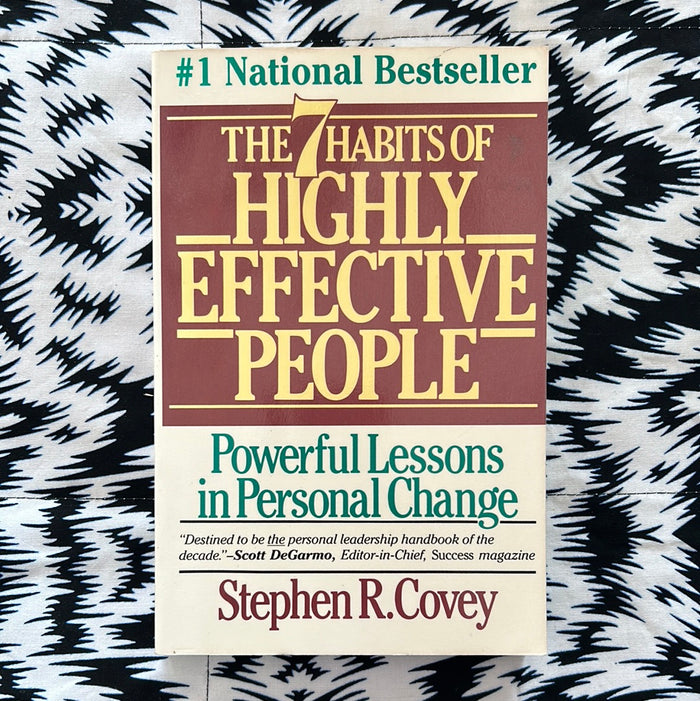 The Seven Habits of Highly Effective People by Stephen R Covey