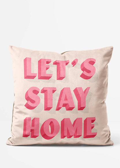 Let's Stay Home Typography Cushion, front view in pink