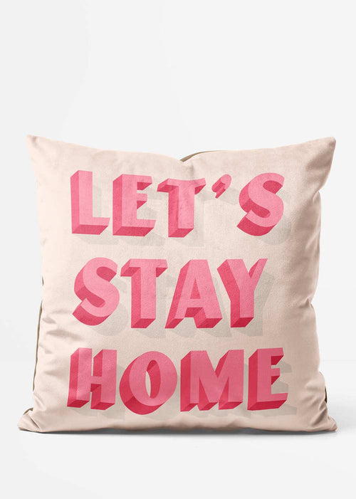 Let's Stay Home Typography Cushion, front view in pink