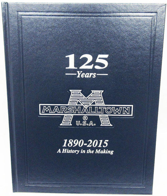 MARSHALLTOWN: A History in the Making-Marshalltown Tools-Atlas Preservation