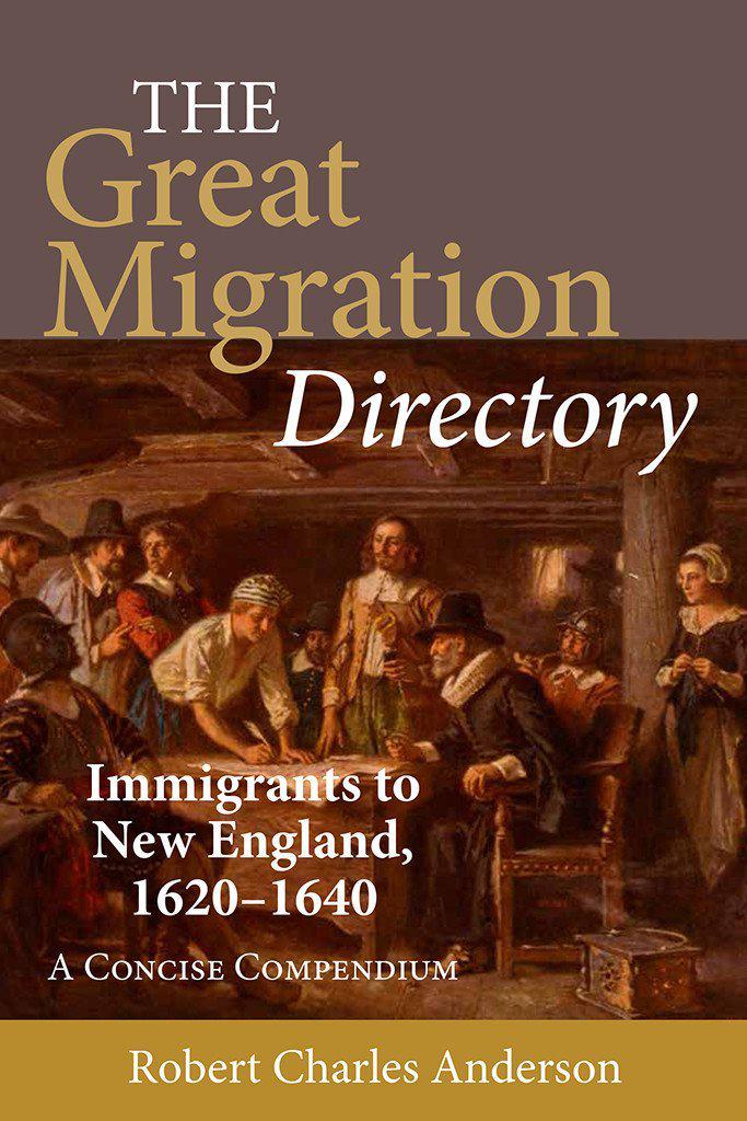 The Great Migration Directory: Immigrants to New England, 1620–1640-New England Historic Genealogical Society-Atlas Preservation
