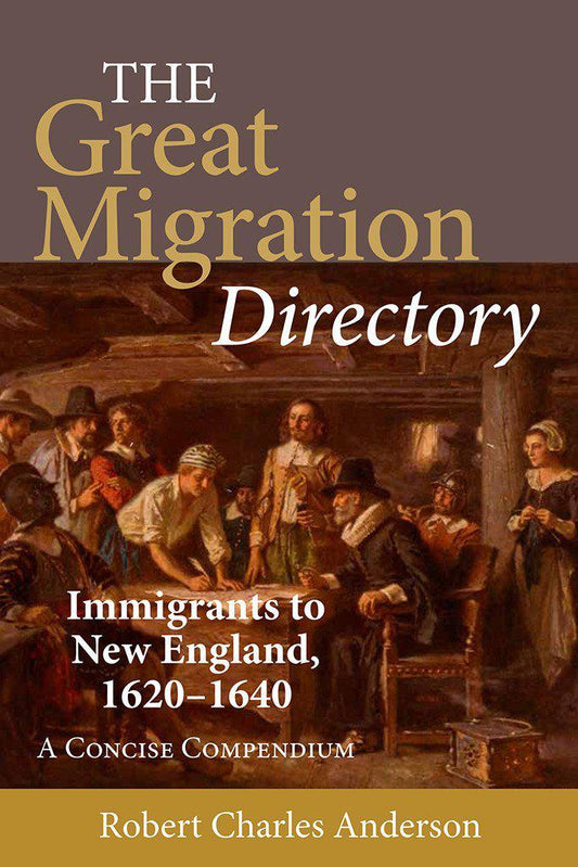 The Great Migration Directory: Immigrants to New England, 1620–1640-New England Historic Genealogical Society-Atlas Preservation