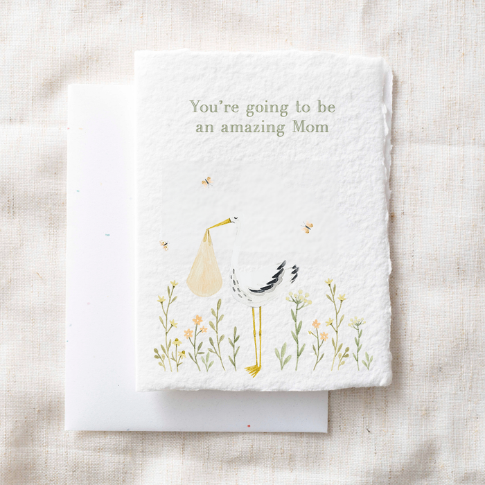 You’re Going to Be an Amazing Mom- Greeting Card